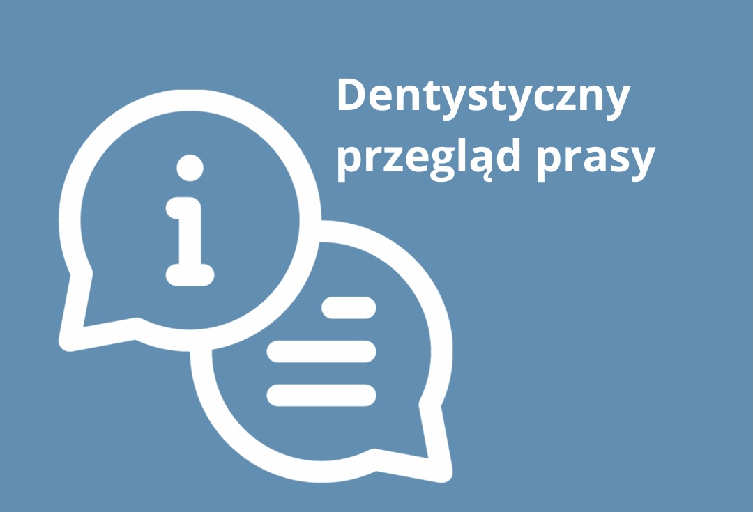 Dentystyczny przegląd prasy